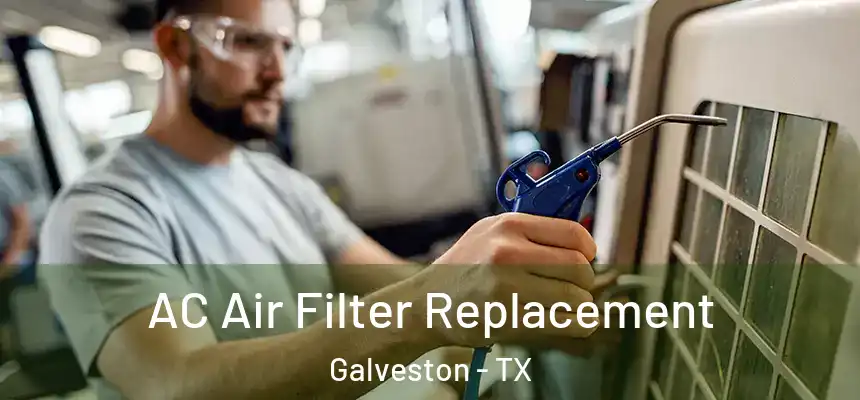  AC Air Filter Replacement Galveston - TX